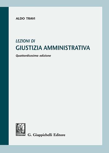 Lezioni di giustizia amministrativa - Aldo Travi - Libro Giappichelli 2021 | Libraccio.it