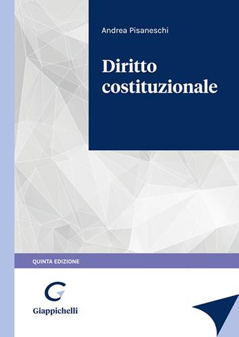 Diritto costituzionale - Andrea Pisaneschi - Libro Giappichelli 2022 | Libraccio.it