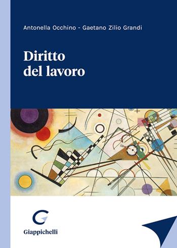 Diritto del lavoro - Gaetano Zilio Grandi, Antonella Occhino - Libro Giappichelli 2023 | Libraccio.it