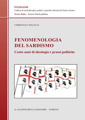 Fenomenologia del sardismo. Cento anni di ideologia e prassi politiche