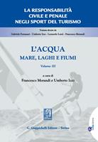   La responsabilità civile e penale negli sport del turismo. Vol. 3