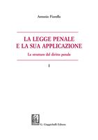   Le strutture del delitto penale. Vol. 1