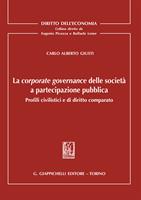 La corporate governance delle società a partecipazione pubblica. Profili civilistici e di diritto comparato