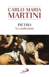 Pietro. Le confessioni