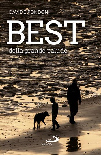 Best della grande palude - Davide Rondoni - Libro San Paolo Edizioni 2018, Narrativa San Paolo ragazzi | Libraccio.it