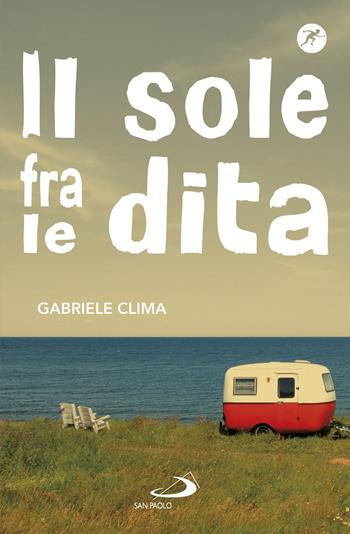 Il sole fra le dita - Gabriele Clima - Libro San Paolo Edizioni 2018, Narrativa San Paolo ragazzi | Libraccio.it