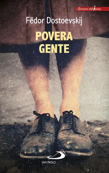 Povera gente - Fëdor Dostoevskij - Libro San Paolo Edizioni 2019, Le vele | Libraccio.it