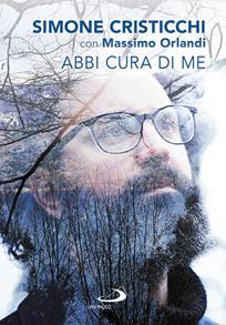 Abbi cura di me - Simone Cristicchi, Massimo Orlandi - Libro San Paolo Edizioni 2019, Le vele | Libraccio.it