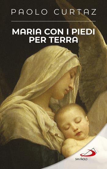 Maria con i piedi per terra - Paolo Curtaz - Libro San Paolo Edizioni 2023, Modello e presenza | Libraccio.it
