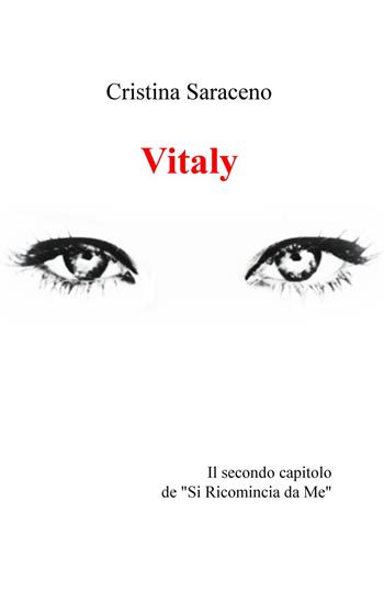Vitaly - Cristina Saraceno - Libro ilmiolibro self publishing 2015, La community di ilmiolibro.it | Libraccio.it