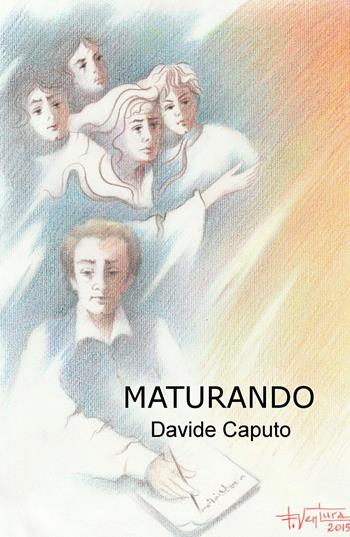 Maturando - Davide Caputo - Libro ilmiolibro self publishing 2015, La community di ilmiolibro.it | Libraccio.it