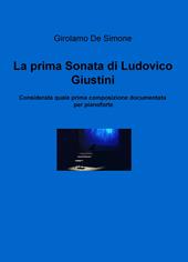 La prima sonata di Ludovico Giustini, considerata quale prima composizione documentata per pianoforte