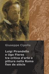 Luigi Pirandello e Ugo Fleres tra critica d'arte e pittura nella Roma fien de siècle