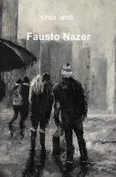 Fausto Nazer. Ediz. illustrata