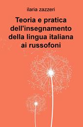 Teoria e pratica dell'insegnamento della lingua italiana ai russofoni