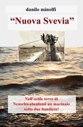 «Nuova Svevia». Nell'ostile terra di Neuschwabenland un marinaio sotto due bandiere!