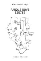   Parole dove siete?