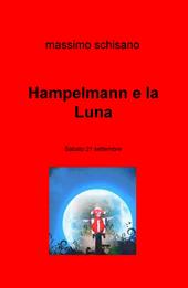 Hampelmann e la Luna. Sabato 21 settembre