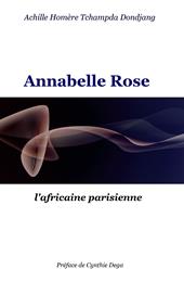 Annabelle Rose. L'africaine parisienne