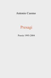 Presagi. Poesie 1995-2004