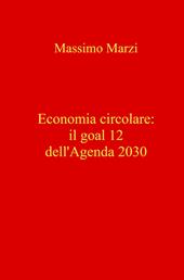 Economia circolare: il goal 12 dell'Agenda 2030