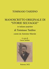 Manoscritto originale di «Storie Selvagge» in italiano popolare di Tommaso Tardino