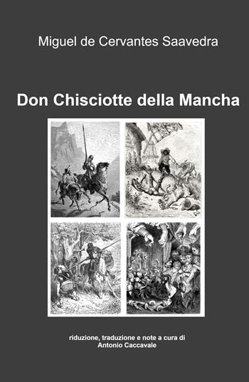 Don Chisciotte della Mancha - Miguel de Cervantes - Libro ilmiolibro self publishing 2022, La community di ilmiolibro.it | Libraccio.it