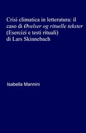 Crisi climatica in letteratura: il caso di «Ovelser og rituelle tekster» (Esercizi e testi rituali) di Lars Skinnebach