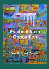 Psichedelia in opposition. Vol. 11: Frank Zappa