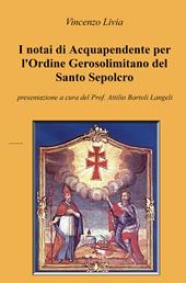 I notai di Acquapendente per l'Ordine Gerosolimitano del Santo Sepolcro