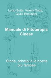 Manuale di fitoterapia cinese. Storia, principi e le ricette più famose