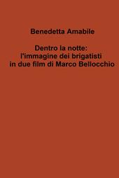 Dentro la notte: l'immagine dei brigatisti in due film di Marco Bellocchio