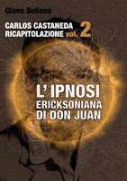 L'Carlos Castaneda. Ricapitolazione. Vol. 2