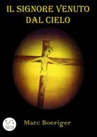   Il signore venuto dal cielo