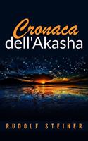   Cronaca dell'Akasha. La conoscenza dei mondi superiori