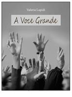   A voce grande