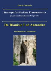 Da Dionisio I ad Antandro. Storiografia siceliota frammentaria. Vol. 3