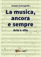   La musica, ancora e sempre. Arte e vita