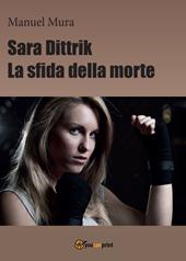 Sara Dittrik. La sfida della morte