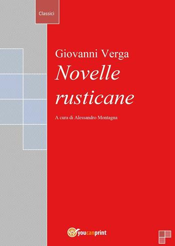 Novelle rusticane - Giovanni Verga - Libro Youcanprint 2016, Youcanprint Self-Publishing | Libraccio.it