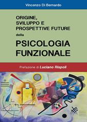 Origine, sviluppo e prospettive future della psicologia funzionale