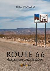 Route 66. Viaggio rock verso la libertà