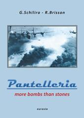 Pantelleria. More bombs than stones. Ediz. inglese