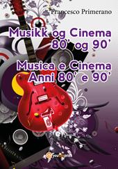 Musica e cinema anni '80 e '90. Ediz. norvegese