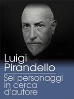 Sei personaggi in cerca d'autore