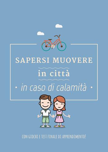 Sapersi muovere in città in caso di calamità - Federica Perissinotto - Libro Youcanprint 2020, Youcanprint Self-Publishing | Libraccio.it