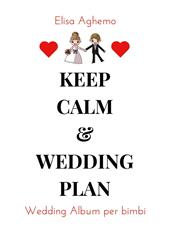 Wedding album per bimbi. Keep calm & wedding plan