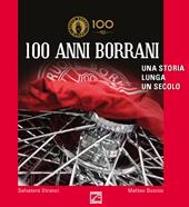 100 anni Borrani. Una storia lunga un secolo. Ediz. italiana e inglese
