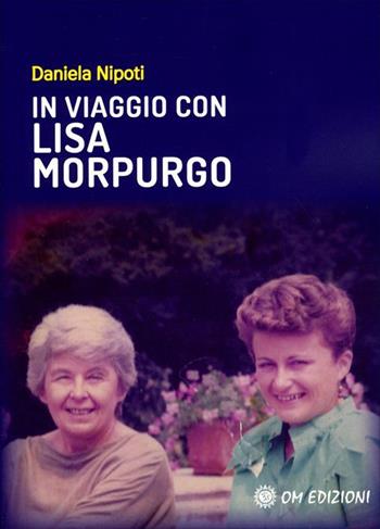 In viaggio con Lisa Morpurgo - Daniela Nipoti - Libro OM 2022, I saggi | Libraccio.it