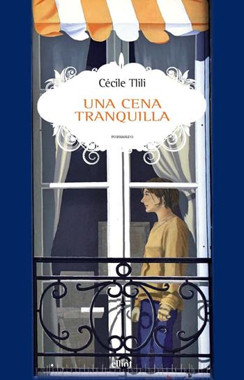 Una cena tranquilla - Cécile Tlili - Libro Elliot 2024, Scatti | Libraccio.it